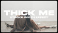 THICK ME - STROKE EFFECT - moonbear.shop