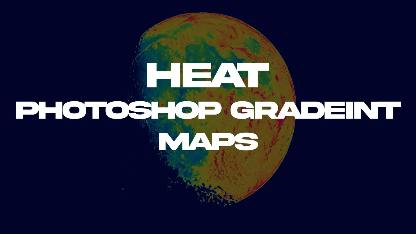 HEAT - Photoshop Gradient Maps